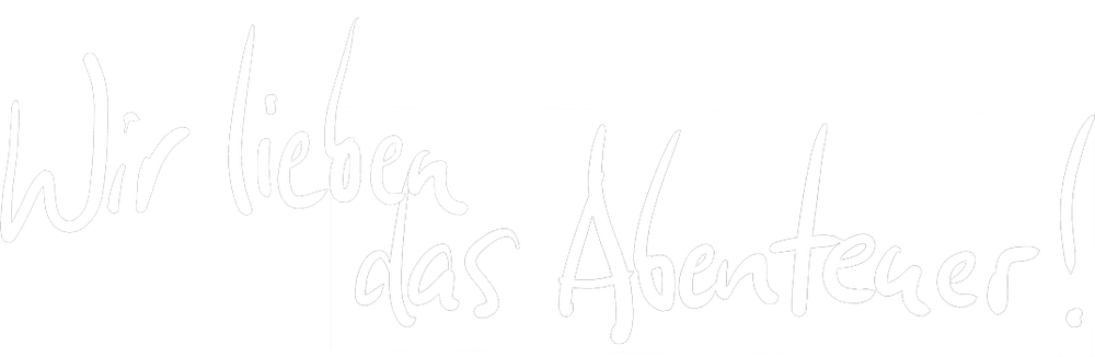 Wir lieben das Abenteuer!